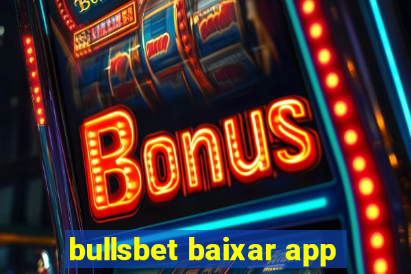 bullsbet baixar app